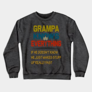 grampa knows everything..grampa fathers day gift Crewneck Sweatshirt